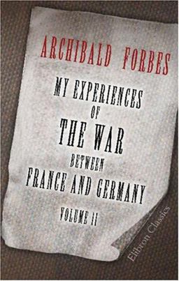 My Experiences of the War between France and Germany