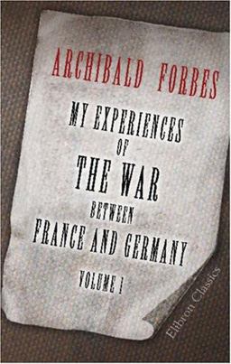 My Experiences of the War between France and Germany
