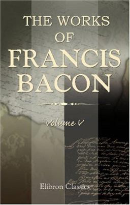 The Works of Francis Bacon