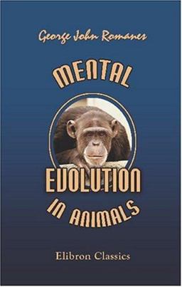 Mental Evolution in Animals Mental Evolution in Animals