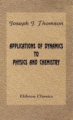 Applications of Dynamics to Physics and Chemistry