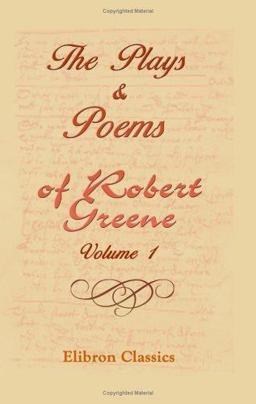 The Plays and Poems of Robert Greene
