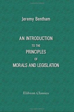 An Introduction to the Principles of Morals and Legislation