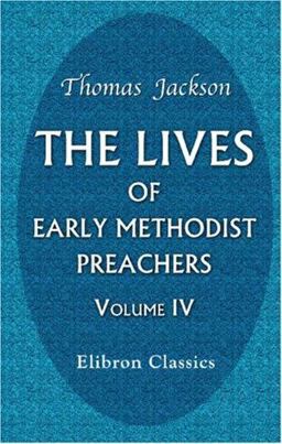 The Lives of Early Methodist Preachers