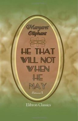 He That Will Not When He May