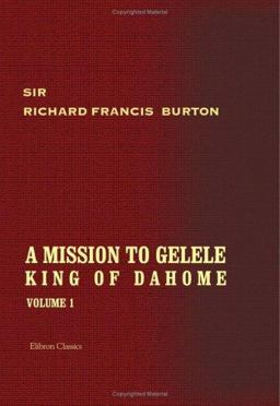 A Mission to Gelele, King of Dahome