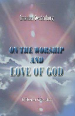 On the Worship and Love of God