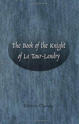 The Book of the Knight of la Tour-Landry