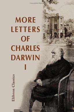 More Letters of Charles Darwin More Letters of Charles Darwin