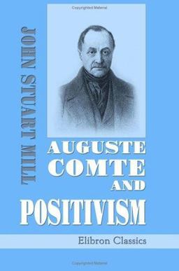 Auguste Comte and Positivism