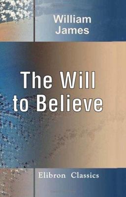 The Will to Believe