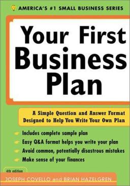 Your First Business Plan A Simple Question and Answer Format Designed to Help You Write a Plan 4th 9781402200021 Front Cover
