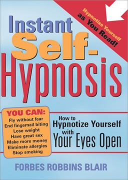 Instant Self-Hypnosis How to Hypnotize Yourself with Your Eyes Open  9781402202698 Front Cover