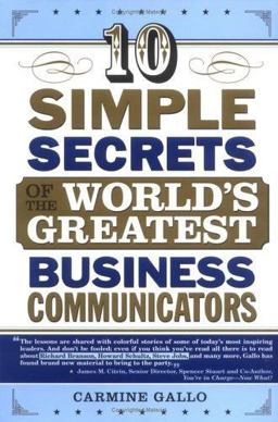 10 Simple Secrets of the World's Greatest Business Communicators  9781402203480 Front Cover