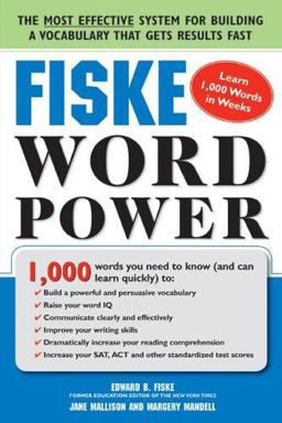 Fiske Word Power The Exclusive System to Learn, Not Just Memorize, Essential Words  9781402206535 Front Cover