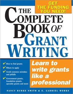 Complete Book of Grant Writing Learn to Write Grants Like a Professional  9781402206672 Front Cover