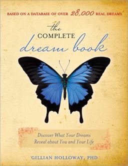Complete Dream Book Discover What Your Dreams Reveal about You and Your Life 2nd 9781402207006 Front Cover