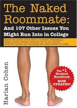 Naked Roommate And 107 Other Issues You Might Run into in College 2nd 9781402209093 Front Cover