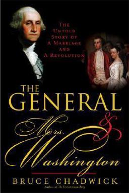 General and Mrs. Washington The Untold Story of a Marriage and a Revolution  9781402210419 Front Cover