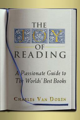Joy of Reading A Passionate Guide to 189 of the World's Best Authors and Their Works  9781402211607 Front Cover