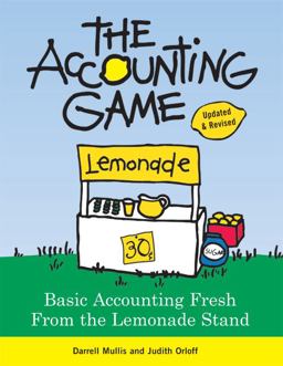 Accounting Game Basic Accounting Fresh from the Lemonade Stand 2nd 9781402211867 Front Cover