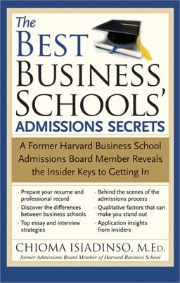 Best Business Schools' Admissions Secrets A Former Harvard Business School Admissions Board Member Reveals the Insider Keys to Getting In  9781402212130 Front Cover