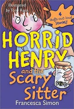 Horrid Henry and the Scary Sitter  9781402217814 Front Cover