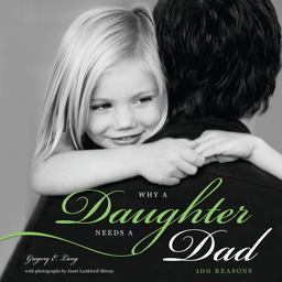 Why a Daughter Needs a Dad 100 Reasons  9781402268021 Front Cover