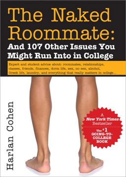 Naked Roommate And 107 Other Issues You Might Run into in College 5th 9781402280283 Front Cover