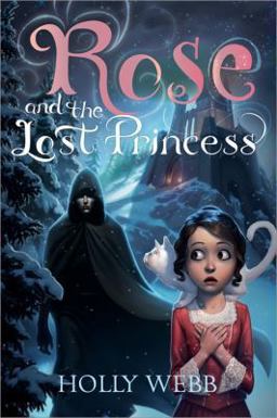 Rose and the Lost Princess  9781402285844 Front Cover