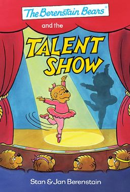 The Berenstain Bears® and the Talent Show