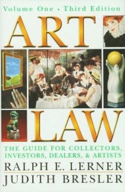Art Law The Guide for Collectors, Investors, Dealers, and Artists 3rd 9781402406508 Front Cover
