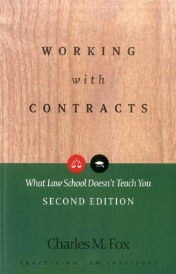Working with Contracts What Law School Doesn't Teach You 2nd 9781402410604 Front Cover