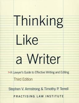 Thinking Like a Writer A Lawyer's Guide to Effective Writing and Editing 3rd 9781402411281 Front Cover