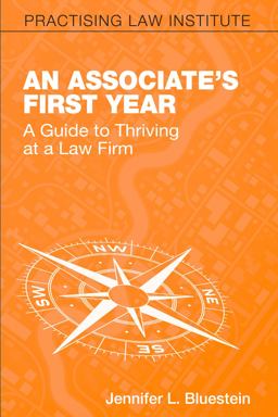 Associate's First Year A Guide to Thriving at a Law Firm  9781402432712 Front Cover
