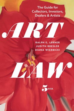 Art Law The Guide for Collectors, Investors, Dealers, and Artists 5th 9781402433863 Front Cover