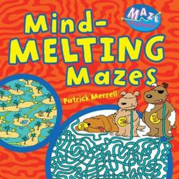 Mind-Melting Mazes