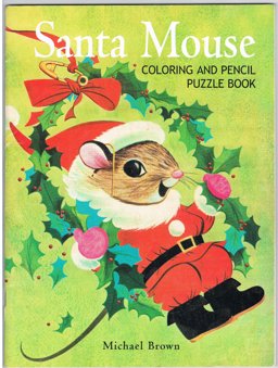 Santa Mouse Coloring and Pencil Puzzle Book Santa Mouse Coloring and Pencil Puzzle Book