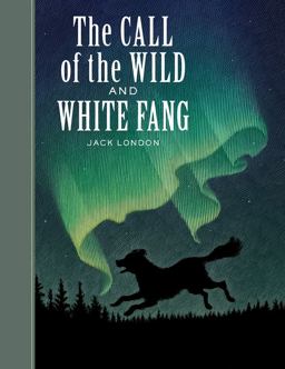 Call of the Wild and White Fang  9781402714559 Front Cover