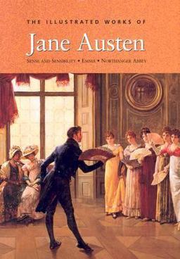 The Illustrated Works of Jane Austen