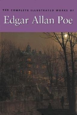 The Complete Illustrated Works of Edgar Allan Poe