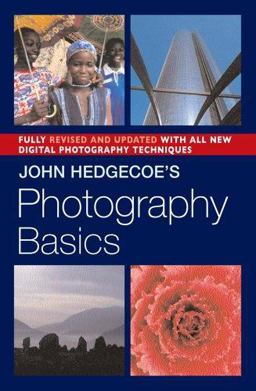 John Hedgecoe's Photography Basics John Hedgecoe's Photography Basics