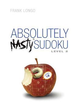 Absolutely Nastyï¿½ Sudoku Level 2  9781402743979 Front Cover
