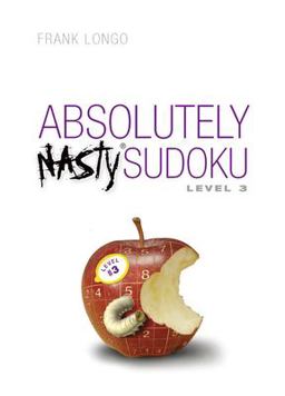 Absolutely Nastyï¿½ Sudoku Level 3  9781402743986 Front Cover
