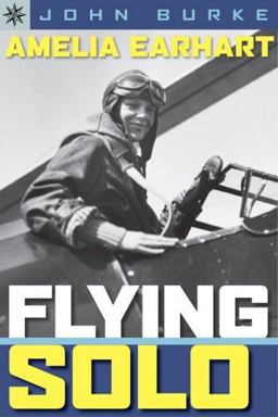 Amelia Earhart - Flying Solo