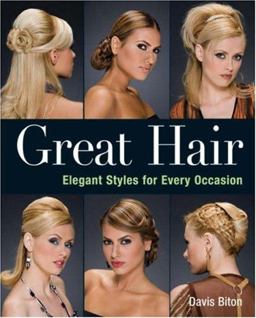Great Hair Elegant Styles for Every Occasion  9781402747366 Front Cover