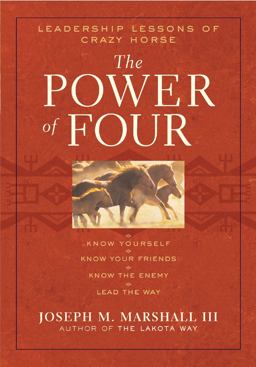 Power of Four Leadership Lessons of Crazy Horse  9781402748813 Front Cover