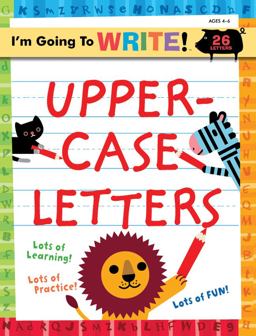 I'm Going to Write(tm) Workbook: Uppercase Letters