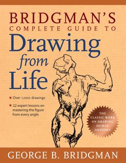 Bridgman's Complete Guide to Drawing from Life  9781402766787 Front Cover