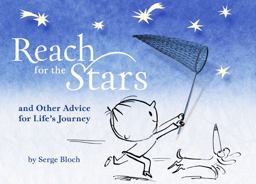 Reach for the Stars And Other Advice for Life's Journey  9781402771293 Front Cover